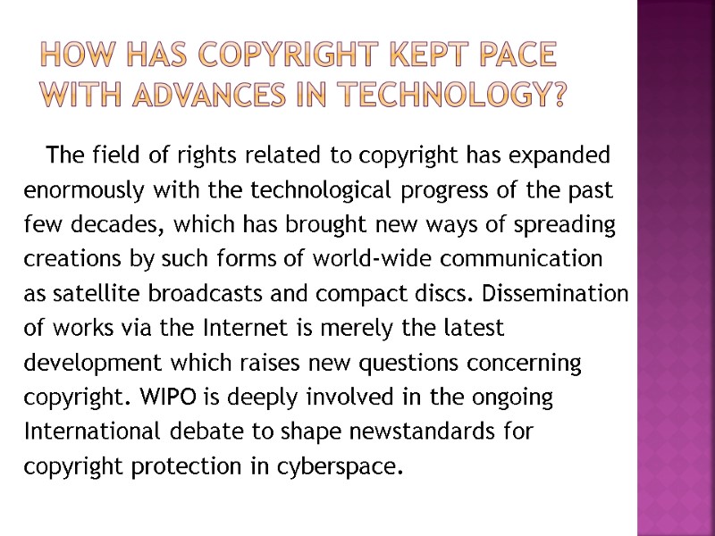 How Has Copyright Kept Pace With Advances in Technology?  The field of rights